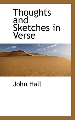 Thoughts and Sketches in Verse (9780559428388) by Hall, John