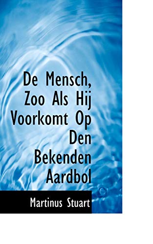 9780559430886: De Mensch, Zoo Als Hij Voorkomt Op Den Bekenden Aardbol