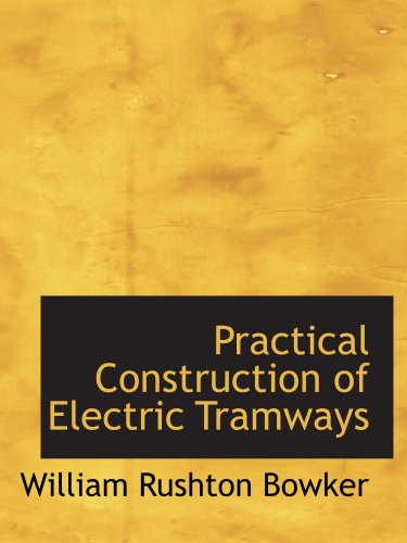 Stock image for Practical Construction of Electric Tramways for sale by Revaluation Books