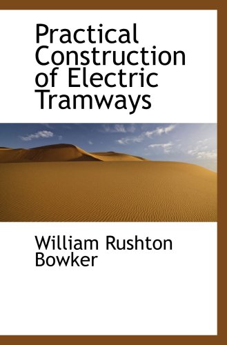 Stock image for Practical Construction of Electric Tramways for sale by Revaluation Books