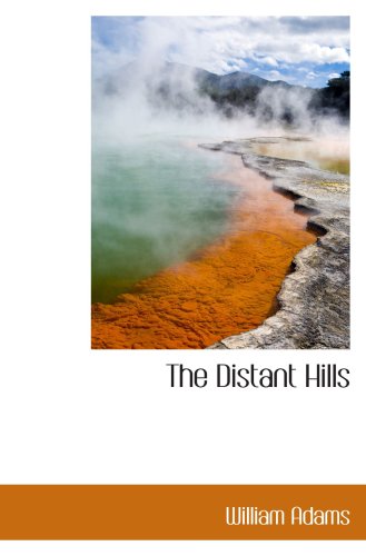 The Distant Hills (9780559433580) by Adams, William