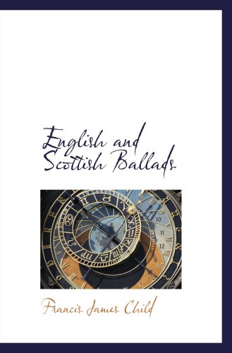 English and Scottish Ballads (9780559435478) by Child, Francis James