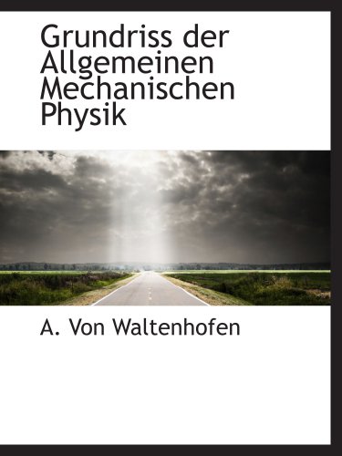 Stock image for Grundriss der Allgemeinen Mechanischen Physik for sale by Revaluation Books