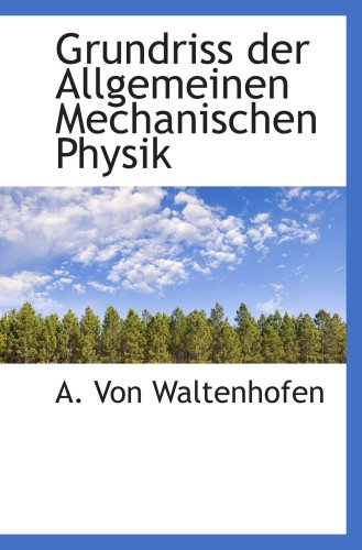 Stock image for Grundriss der Allgemeinen Mechanischen Physik for sale by Revaluation Books