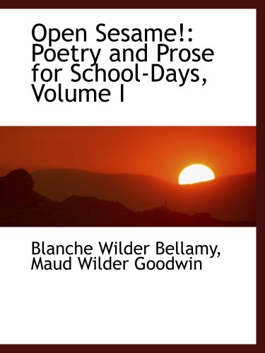 Beispielbild fr Open Sesame!: Poetry and Prose for School-Days, Volume I zum Verkauf von Revaluation Books