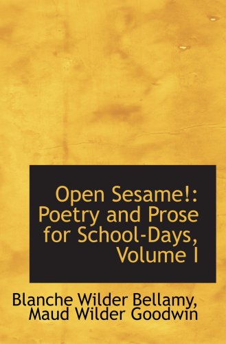 Beispielbild fr Open Sesame!: Poetry and Prose for School-Days, Volume I zum Verkauf von Phatpocket Limited