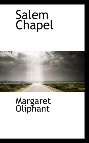 Salem Chapel (9780559438837) by Oliphant, Mrs. (Margaret)