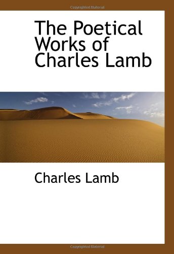 The Poetical Works of Charles Lamb (9780559445699) by Lamb, Charles