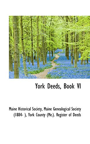 York Deeds, Book 6 (9780559449055) by Society, Maine Historical