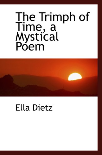 Stock image for The Trimph of Time, a Mystical Poem for sale by Revaluation Books