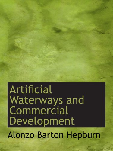 9780559452260: Artificial Waterways and Commercial Development