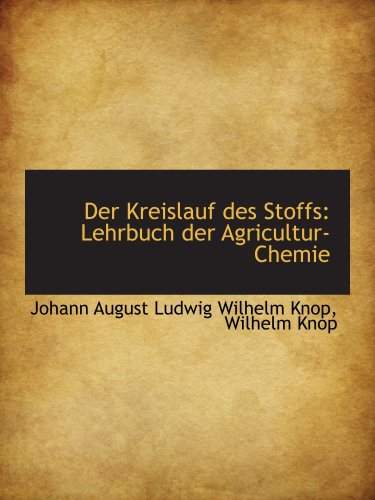 9780559454868: Der Kreislauf des Stoffs: Lehrbuch der Agricultur-Chemie