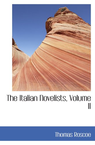 The Italian Novelists, Volume II (9780559457364) by Roscoe, Thomas