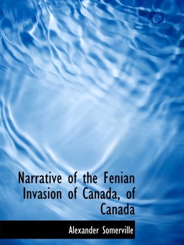 Beispielbild fr Narrative of the Fenian Invasion of Canada, of Canada zum Verkauf von Revaluation Books