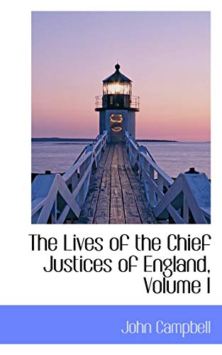 The Lives of the Chief Justices of England (9780559464232) by Campbell, John