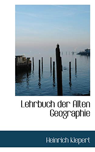 Lehrbuch Der Alten Geographie - Heinrich Kiepert