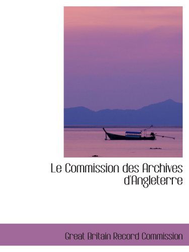 Stock image for Le Commission des Archives d'Angleterre for sale by Revaluation Books