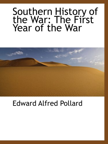 Stock image for Southern History of the War: The First Year of the War for sale by Revaluation Books