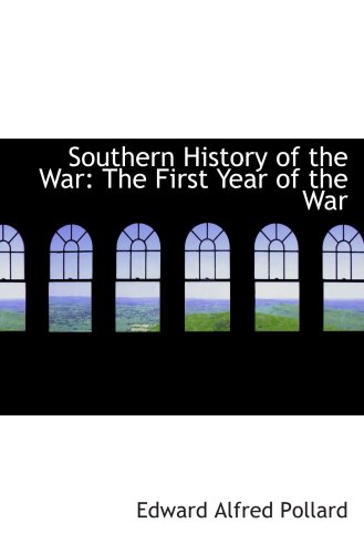 Stock image for Southern History of the War: The First Year of the War for sale by Revaluation Books