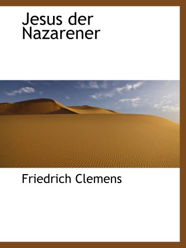 Jesus der Nazarener (9780559479540) by Clemens, Friedrich