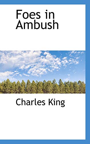 Foes in Ambush (9780559479908) by King, Charles