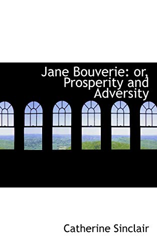 9780559482236: Jane Bouverie: Or, Prosperity and Adversity