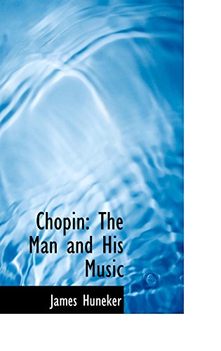 9780559487200: Chopin: The Man and His Music (Biblio Bazaar Reproduction)