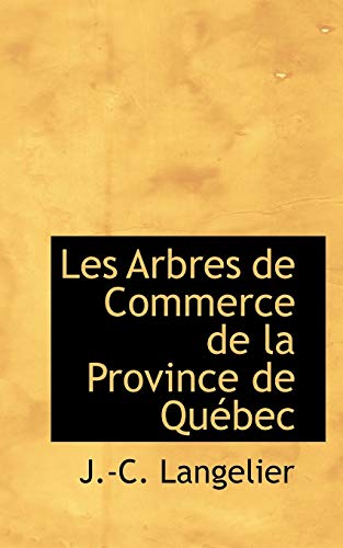 Stock image for Les Arbres de Commerce de la Province de Qu bec for sale by THE SAINT BOOKSTORE