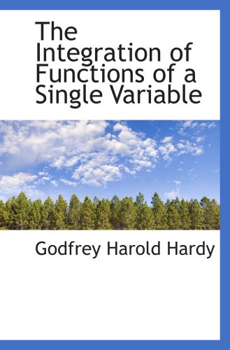 9780559492068: The Integration of Functions of a Single Variable