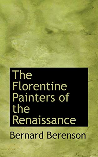 9780559493164: The Florentine Painters of the Renaissance