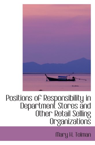 Stock image for Positions of Responsibility in Department Stores and Other Retail Selling Organizations for sale by Revaluation Books