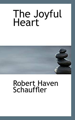 The Joyful Heart - Robert Haven Schauffler