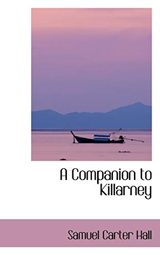 A Companion to Killarney (9780559506505) by Hall, Samuel Carter