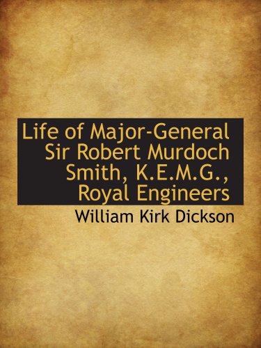 Imagen de archivo de Life of Major-General Sir Robert Murdoch Smith, K.E.M.G., Royal Engineers a la venta por Revaluation Books