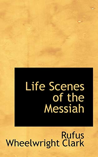 9780559507830: Life Scenes of the Messiah