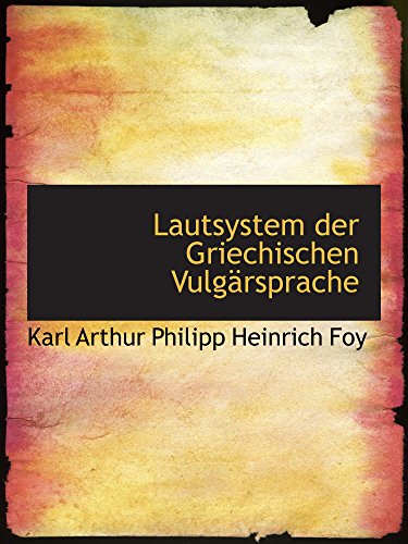 Stock image for Lautsystem der Griechischen Vulgrsprache (German Edition) for sale by Revaluation Books