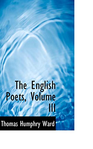 9780559513619: The English Poets, Volume III: 3