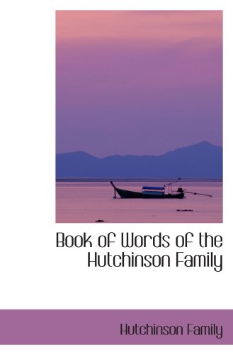 Stock image for Book of Words of the Hutchinson Family for sale by Revaluation Books