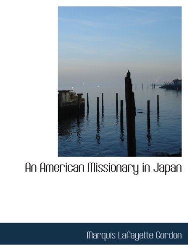 Imagen de archivo de An American Missionary in Japan a la venta por Revaluation Books