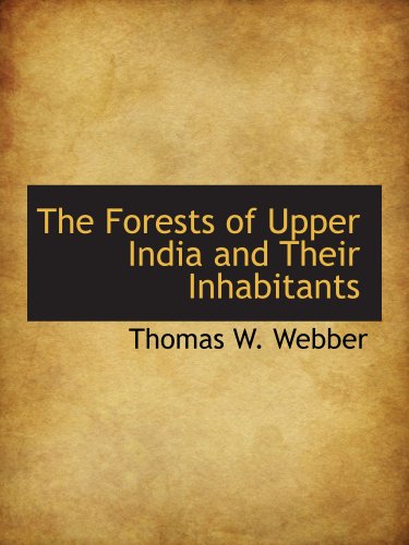 9780559533761: The Forests of Upper India and Their Inhabitants