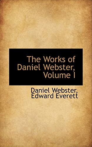 The Works of Daniel Webster (9780559536137) by Webster, Daniel
