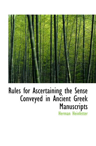 Imagen de archivo de Rules for Ascertaining the Sense Conveyed in Ancient Greek Manuscripts a la venta por Revaluation Books