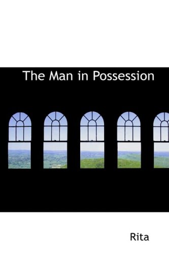 The Man in Possession (9780559539398) by Rita