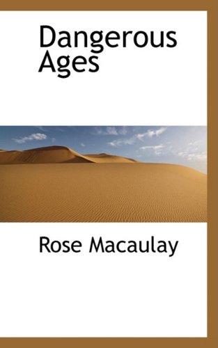 Dangerous Ages (9780559539480) by Macaulay, Rose, Dame