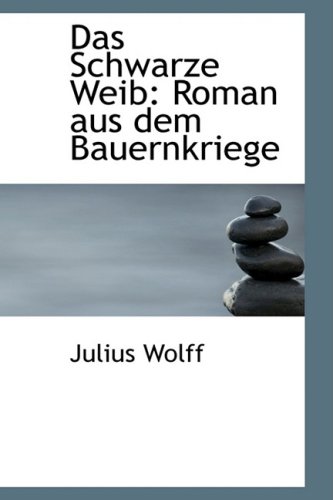 9780559539879: Das Schwarze Weib: Roman Aus Dem Bauernkriege
