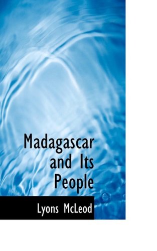 9780559542787: Madagascar and Its People