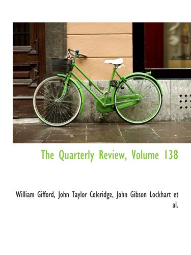 The Quarterly Review, Volume 138 (9780559548239) by Gifford, William