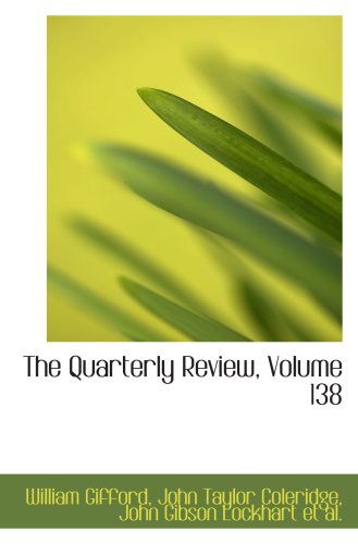 The Quarterly Review, Volume 138 (9780559548260) by Gifford, William