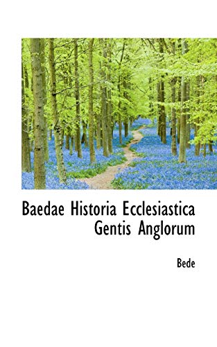 Baedae Historia Ecclesiastica Gentis Anglorum (9780559548901) by Bede