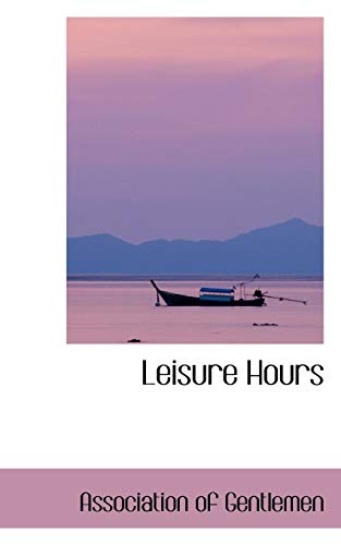9780559552113: Leisure Hours